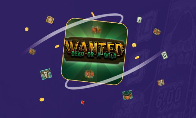 Wanted Dead or A Wild - partycasino