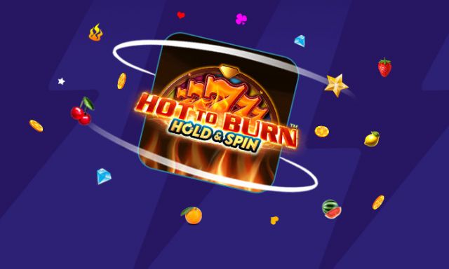 Hot to Burn Hold and Spin - partycasino-canada
