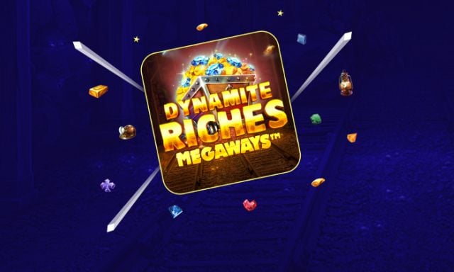 Dynamite Riches Megaways - partycasino