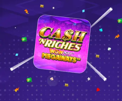 Cash 'N Riches WOWPOT Megaways - partycasino