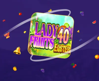 Lady Fruits 40 Easter - partycasino