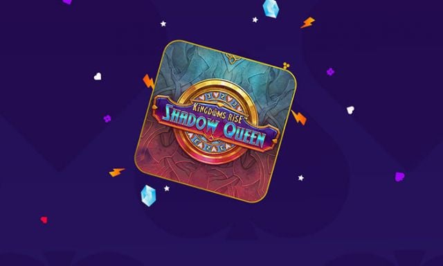 Kingdoms Rise: Shadow Queen - partycasino