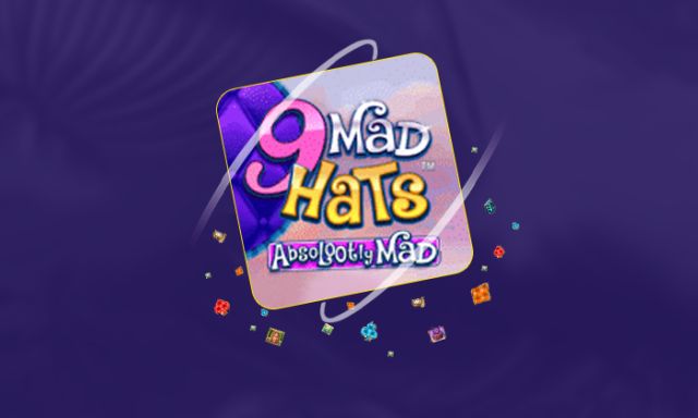 9 Mad Hats Absolootly Mad - partycasino
